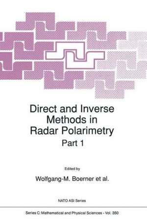 Direct and Inverse Methods in Radar Polarimetry de W.M Boerner