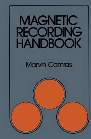 Magnetic Recording Handbook de Camras