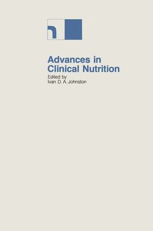 Advances in Clinical Nutrition: Proceedings of the 2nd International Symposium held in Bermuda, 16–20th May 1982 de I.D.A. Johnston