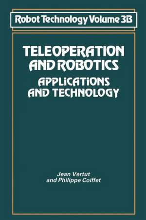 Teleoperation and Robotics: Applications and Technology de Jean Vertut