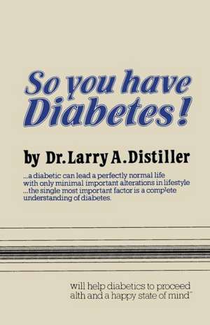 So you have Diabetes! de L.A. Distiller