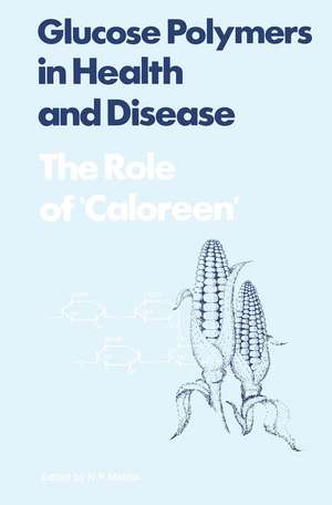 Glucose Polymers in Health and Disease: The Role of Caloreen de N.P. Mallick