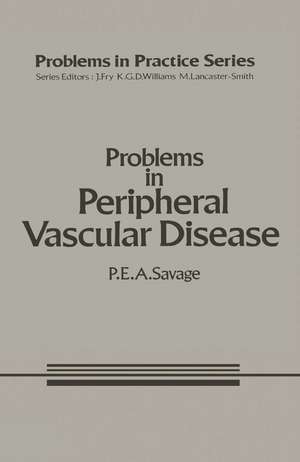 Problems in Peripheral Vascular Disease de P.E.A. Savage