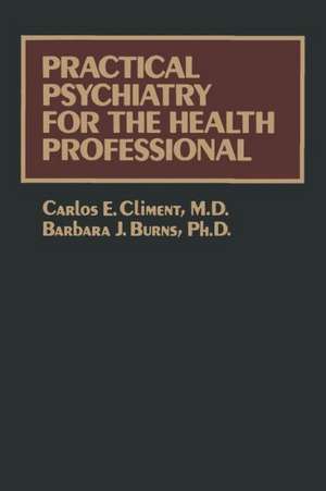 Practical Psychiatry for the Health Professional de Carlos E. Climent