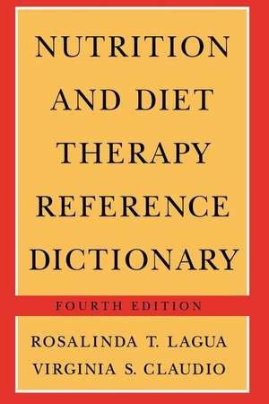 Nutrition and Diet Therapy Reference Dictionary de Rosalinda T. Lagua