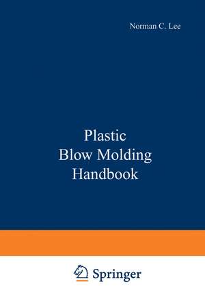 Plastic Blow Molding Handbook de N. C. Lee