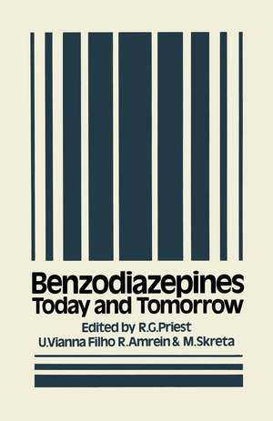 Benzodiazepines: Today and Tomorrow de R.G. Priest