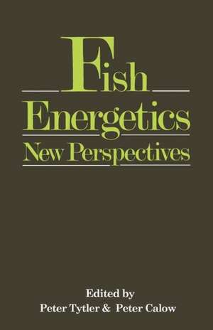 Fish Energetics: New Perspectives de Peter Tytler