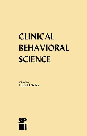 Clinical Behavioral Science de F.S. Sierles