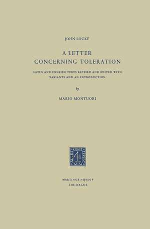 A Letter Concerning Toleration: Latin and English Texts Revised and Edited with Variants and an Introduction de John Locke