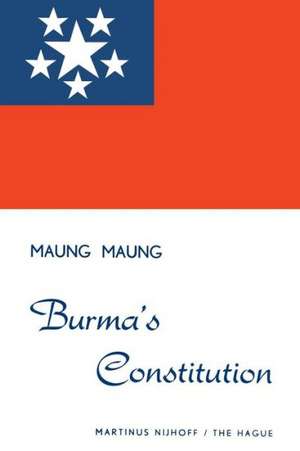 Burma’s Constitution de Maung Maung