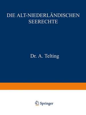 Die Alt-Niederländischen Seerechte de A. Telting