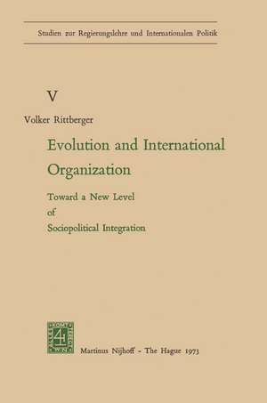 Evolution and International Organization: Toward a New Level of Sociopolitical Integration de Volker Rittberger