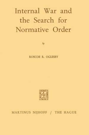 Internal War and the Search for Normative Order de Roscoe Ralph Oglesby