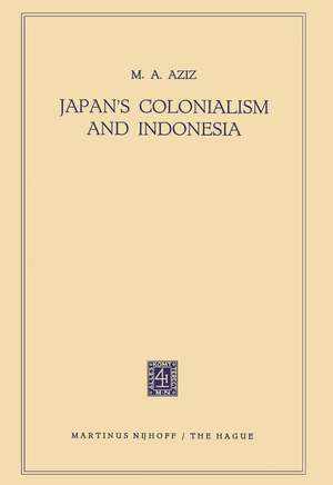 Japan’s Colonialism and Indonesia de Muhammad Abdul Aziz