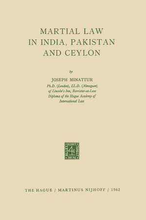 Martial Law in India, Pakistan and Ceylon de Joseph Minattur