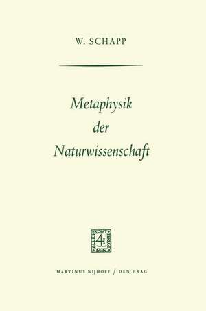 Metaphysik der Naturwissenschaft de W. Schapp