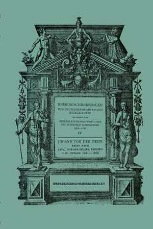 Reise nach Java, Vorder-Indien, Persien und Ceylon 1641–1650: Neu Herausgegeben nach der zu Breslau im Verlag von Urb. Spaltholtz im Jahre 1688 Erschienenen Original-Ausgabe de Johann Behr