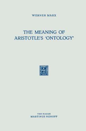 The Meaning of Aristotle’s ‘Ontology’ de Werner Marx