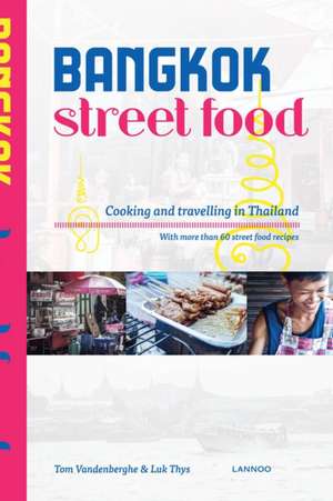 Bangkok Street Food de Tom Vandenberghe