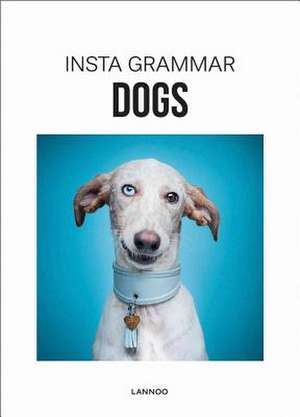 Insta Grammar Dogs de Irene Schampaert