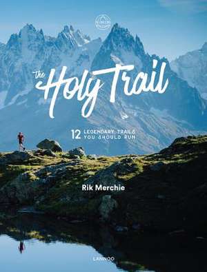 Holy Trail de Rik Merchie