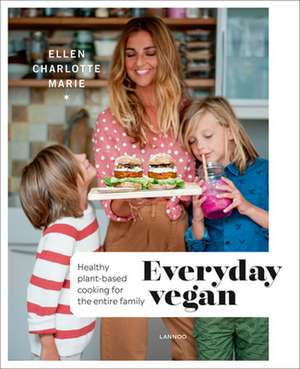 EVERYDAY VEGAN de Ellen Charlotte Marie