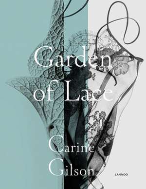 GARDEN OF LACE. CARINE GILSON de Caroline Esgain