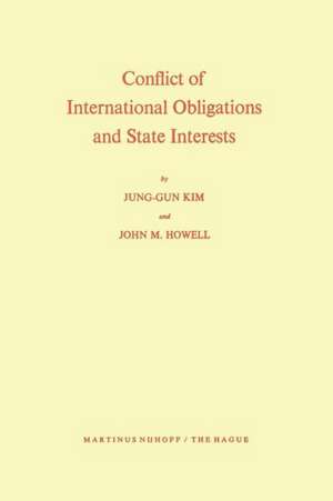 Conflict of International Obligations and State Interests de Jung-Gun Kim