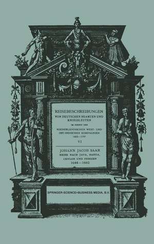 Reise Nach Java, Banda, Ceylon und Persien 1644–1660 de Johann Jacob Saar