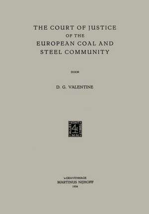 The Court of Justice of the European Coal and Steel Community de Donald Graham Valentine