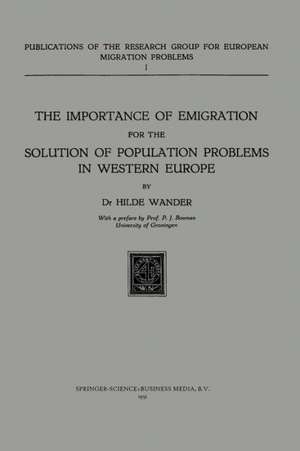 The Importance of Emigration for the Solution of Population Problems in Western Europe de Hilde Wander