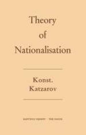 The Theory of Nationalisation de Konstantin Katzarov