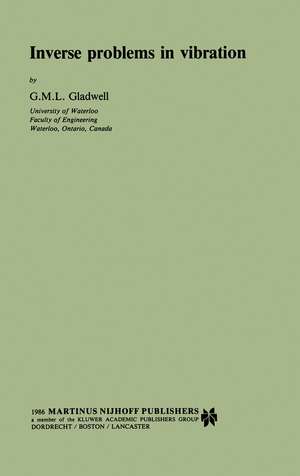 Inverse problems in vibration de G. M. L. Gladwell