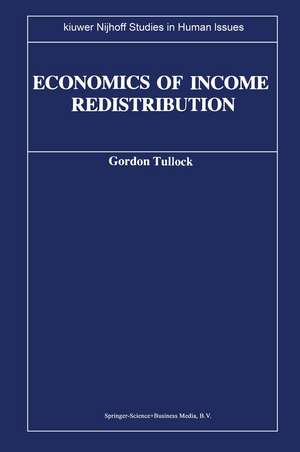 Economics of Income Redistribution de G. Tullock