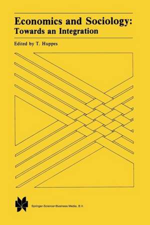 Economics and Sociology: Towards an Integration de T. Huppes