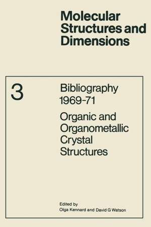 Bibliography 1969–71 Organic and Organometallic Crystal Structures de O. Kennard