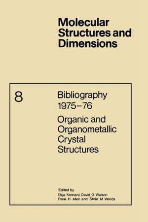 Bibliography 1975–76 Organic and Organometallic Crystal Structures de O. Kennard