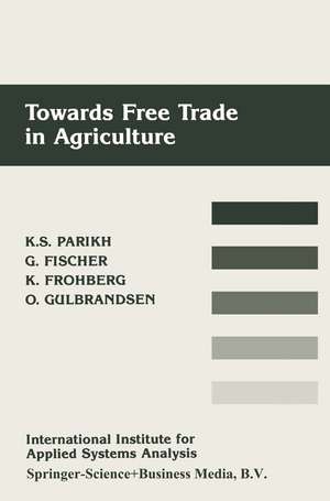 Towards Free Trade in Agriculture de Kirit S. Parikh