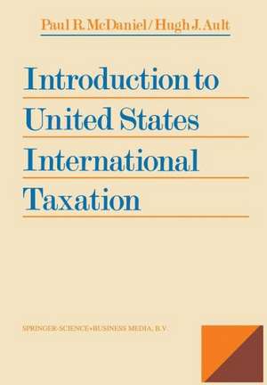 Introduction to United States International Taxation de Paul McDaniel