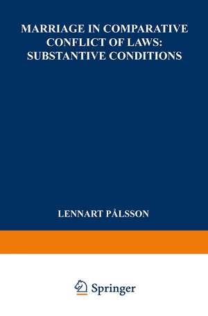 Marriage in Comparative Conflict of Laws: Substantive Conditions de Lennart Palsson