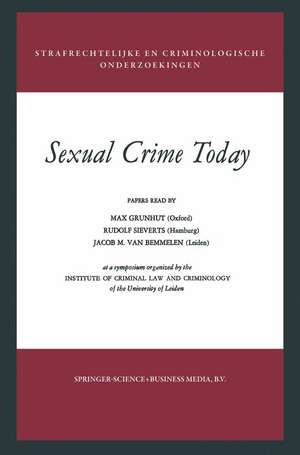 Sexual Crime Today de Dennis Patrick Leyden