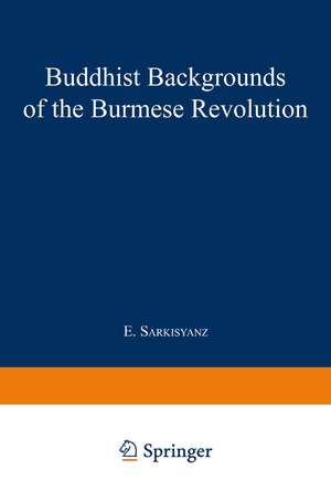 Buddhist Backgrounds of the Burmese Revolution de Manuel Sarkisyanz