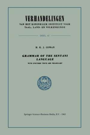 Grammar of the Sentani Language: With Specimen Texts and Vocabulary de Hendrik Karel Jan Cowan