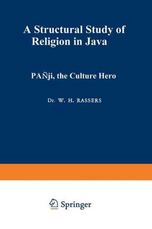 Pañji, the Culture Hero: A Structural Study of Religion in Java de W.H. Rassers