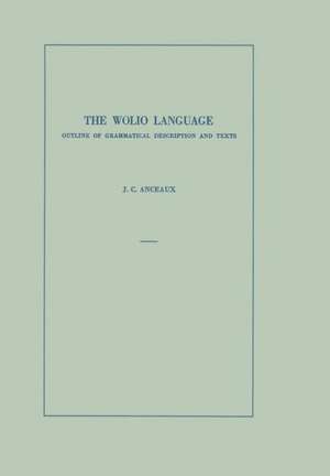 The Wolio Language: Outline of Grammatical Description and Texts de Johannes Cornelis Anceaux