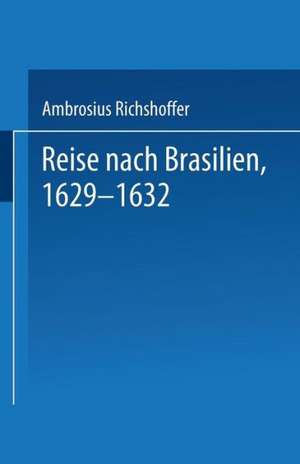 Reise nach Brasilien, 1629–1632 de p edt