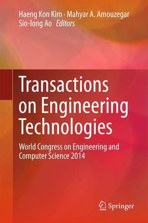 Transactions on Engineering Technologies: World Congress on Engineering and Computer Science 2014 de Haeng Kon Kim