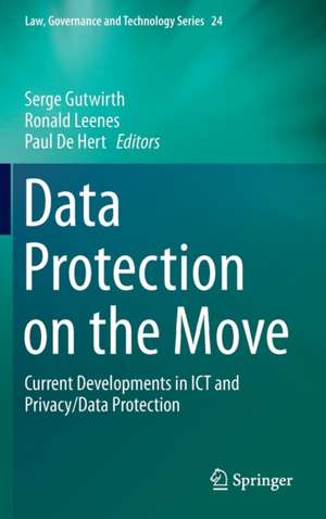 Data Protection on the Move: Current Developments in ICT and Privacy/Data Protection de Serge Gutwirth