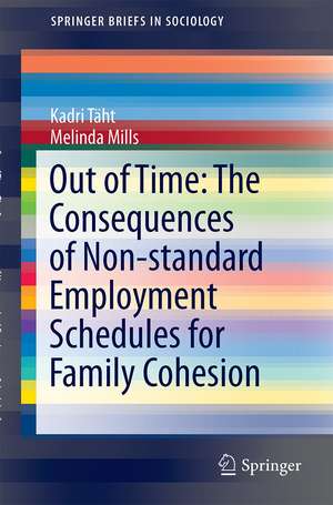 Out of Time: The Consequences of Non-standard Employment Schedules for Family Cohesion de Kadri Täht